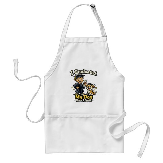 I Graduated My Dog Knew I Could Funny Apron スタンダードエプロン (正面)
