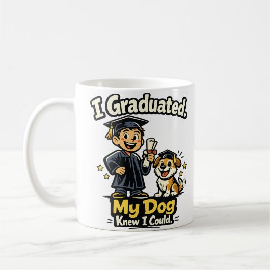 I Graduated My Dog Knew I Could Funny Mug コーヒーマグカップ (左)