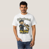 I Graduated My Dog Knew I Could Funny Shirt Tシャツ (正面フル)