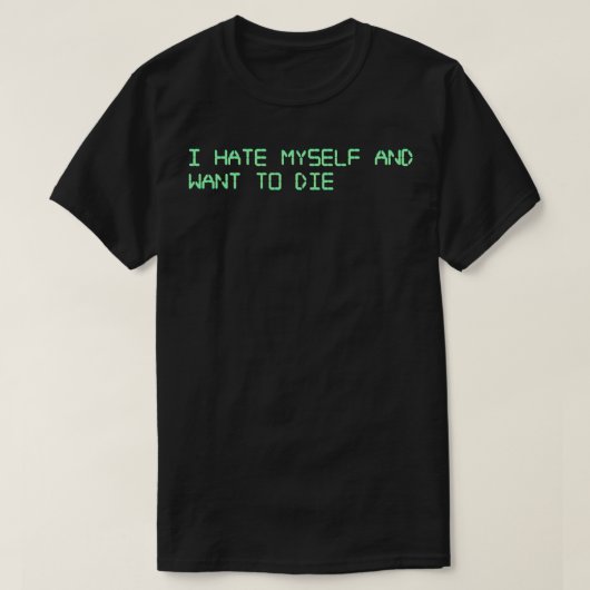I H8 Mysと電子レンジの死にたいフォント Tシャツ (デザイン正面)