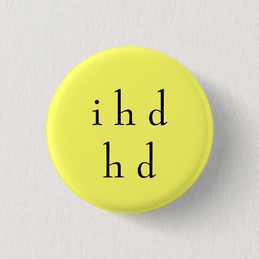 I h dh d 缶バッジ (正面)