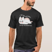 I had my patience Tested I'm negative cute cat Tシャツ (正面)