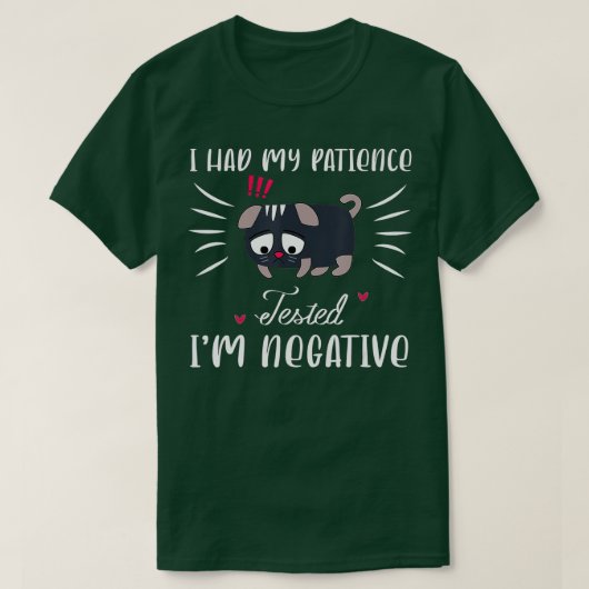 I Had My Patience Tested Im Negative Funny Cat Quo Tシャツ (デザイン正面)