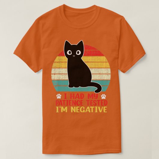 I Had My Patience Tested I'm Negative Funny Cat Vi Tシャツ (デザイン正面)
