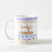 I Had No Idea It Would Come To This Funny Quilting コーヒーマグカップ (左)