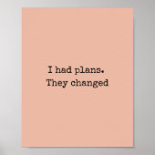 I had Plans Quote Print – Minimalist Art ポスター (正面)