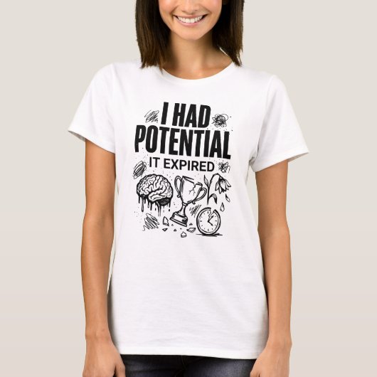  I Had Potential It Expired Funny Burnout Unisex Tシャツ (正面)
