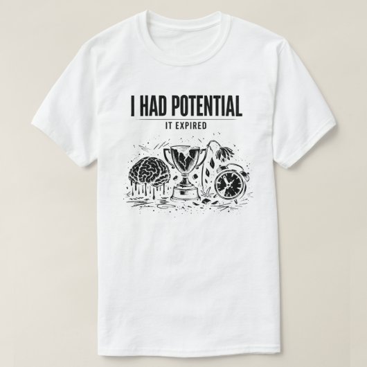  I Had Potential It Expired Funny Burnout Unisex Tシャツ (デザイン正面)