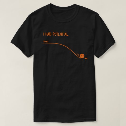  I Had Potential Plans vs Me Funny Procrastination Tシャツ (デザイン正面)