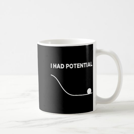 I Had Potential T-shirt.png コーヒーマグカップ (右)