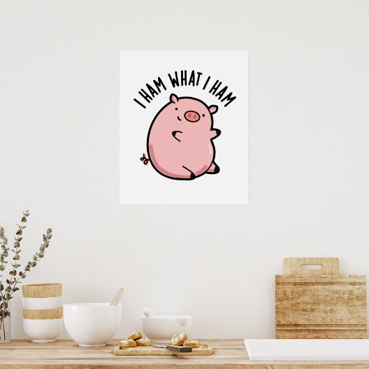 I Ham What I Ham おもしろい Pig Pun ポスター (キッチン)