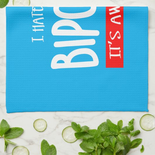 I hate being bipolar キッチンタオル (折り畳み)