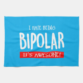 I hate being bipolar キッチンタオル