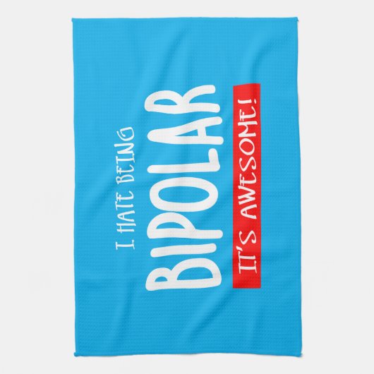 I hate being bipolar キッチンタオル (縦)