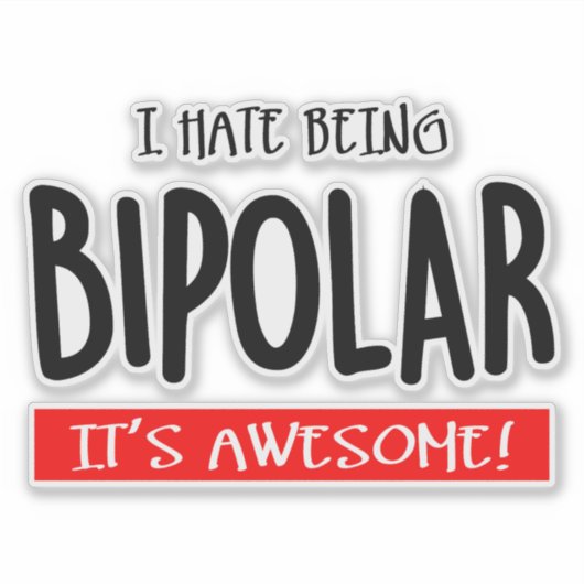 I hate being bipolar シール (正面)