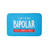 I hate being bipolar バスマット (正面)