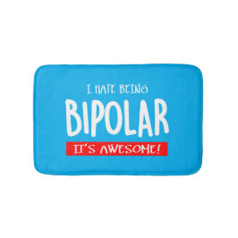 I hate being bipolar バスマット