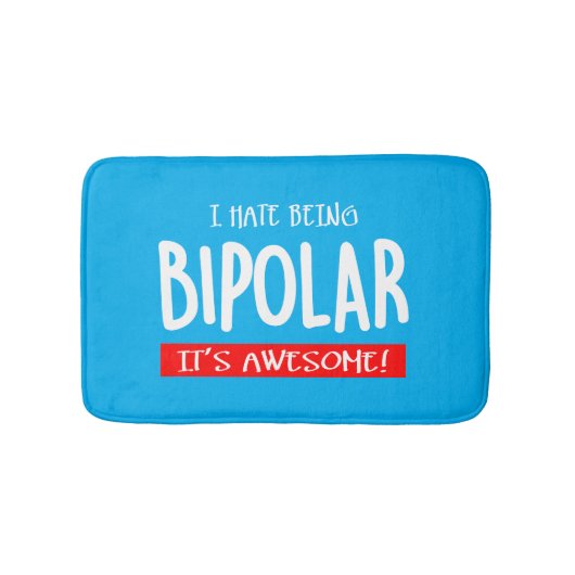 I hate being bipolar バスマット (正面)
