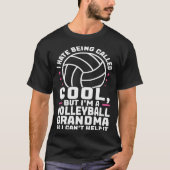 I hate being cool I'm a volleyball grandma grandmo Tシャツ (正面)