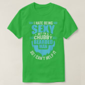 I Hate Being Sey But I'm A Chubby Bearded Man Fath Tシャツ (デザイン正面)