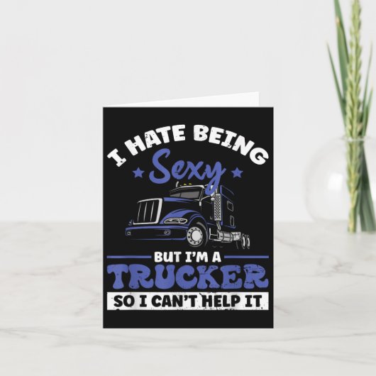 I Hate Being Y But I'm A Trucker So I Can't Hel _  カード (正面)