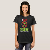 I Hate Celery Don't Like Celery Anti Celery Tシャツ (正面フル)