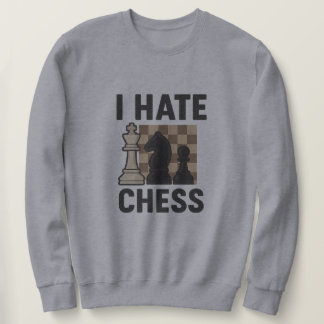 I Hate Chess スウェットシャツ