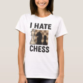 I Hate Chess Tシャツ (正面)