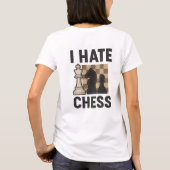 I Hate Chess Tシャツ (裏面)