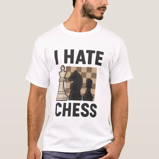 I Hate Chess t-shirt Tシャツ (正面)