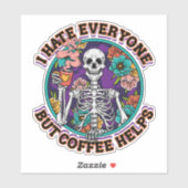 I Hate Everyone Coffee Helps Coffee Lover Gifts  シール (シート)