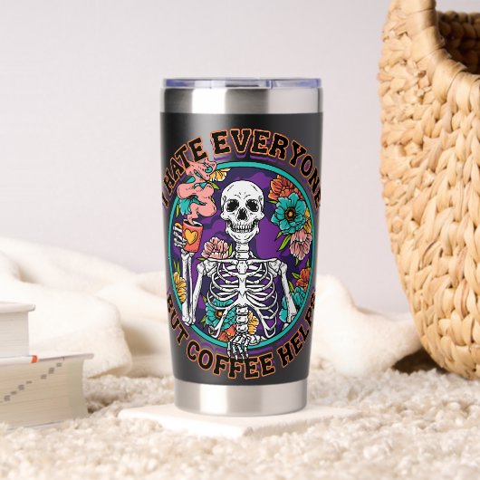 I Hate Everyone Coffee Helps Coffee Lover Gifts  保温保冷タンブラー (リビング (回転後))