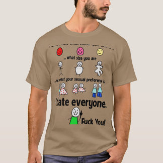 I hate everyone Funny Tシャツ