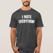 I Hate Everything Funny Tシャツ (正面)
