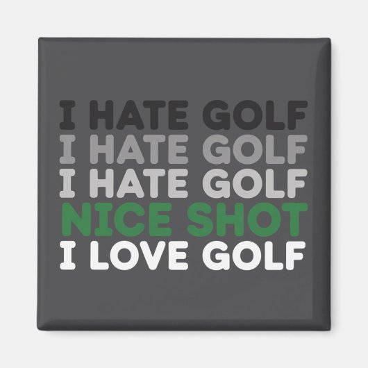 I Hate Golf Nice Shot I Love Golf Golfing Lover  マグネット (正面)