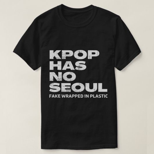 I Hate Kpop music funny Anti K pop boy band mercha Tシャツ (デザイン正面)