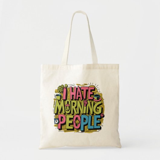 I hate morning people トートバッグ (正面)