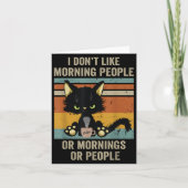 I Hate Morning People And Mornings And People Coff カード (正面)