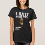 I hate morning people  bad mood without coffee tシャツ (正面)