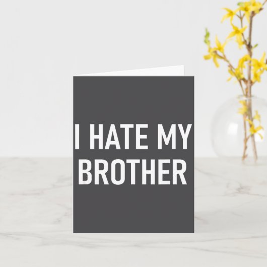 I Hate My Brother, Funny, Jokes, Sarcastic カード (黄色い花)