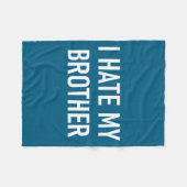 I Hate My Brother, Funny, Jokes, Sarcastic  フリースブランケット (正面(横))