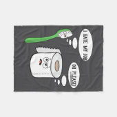 I Hate My Oh Please Toothbruoilet Paper Funny  フリースブランケット (正面(横))
