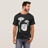 I Hate My Oh Please Toothbruoilet Paper Funny  Tシャツ (正面フル)