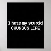 I Hate My Stud Chungus Life, Funny Meme Long Sleev ポスター (正面)