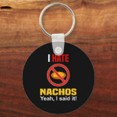 I Hate Nachos Shirt Funny Don't Like Nachos Anti N キーホルダー (正面)