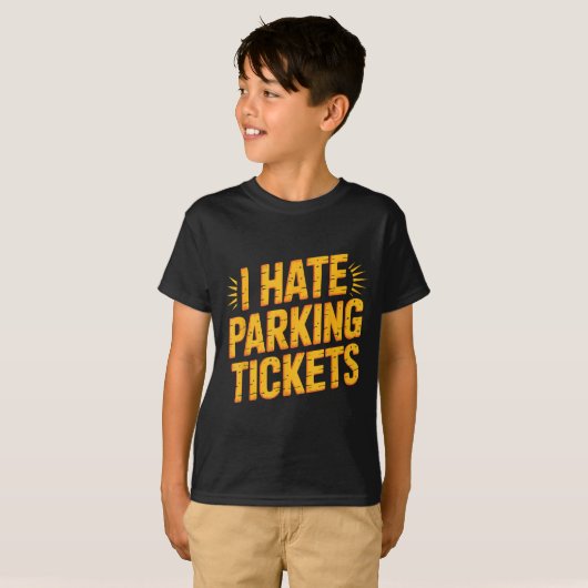 I Hate Parking Tickets Bad Driver Struggles  Tシャツ (正面フル)