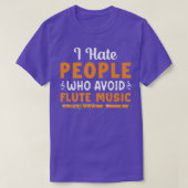 I Hate People Who Avoid Flute Music Player Flutist Tシャツ (デザイン正面)
