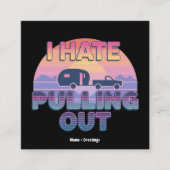 I Hate Pulling Out Funny RV Camper Camping Design スクエア名刺 (正面)