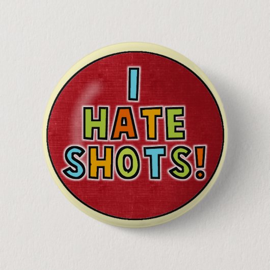 I Hate Shotsボタン 缶バッジ (正面)
