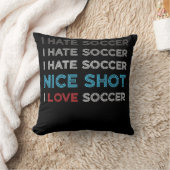 I Hate Soccer I Hate Nice Shot I Love Soccer クッション (ブランケット)